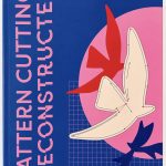 Pattern Cutting Deconstructed: Wearable Art Cover of Pattern Cutting Deconstructed: Wearable Art by Monisola Omotoso, with abstract bird shapes on a blue and pink background