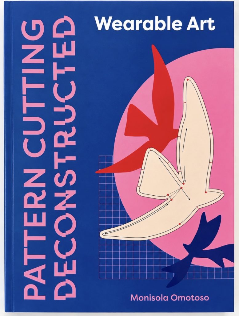 Cover of Pattern Cutting Deconstructed: Wearable Art by Monisola Omotoso, with abstract bird shapes on a blue and pink background